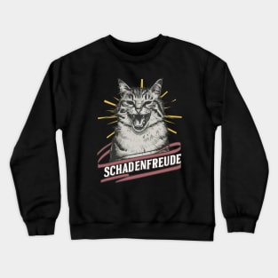 Schadenfreude Crewneck Sweatshirt